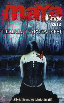 Maya fox 2012 - tome 3 demain, l'apocalypse - vol03