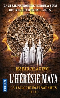 La Trilogie Nostradamus - tome 2 L'Hérésie Maya