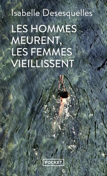 Les hommes meurent, les femmes vieillissent