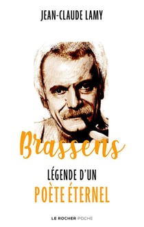 Brassens : légende d'un poète éternel