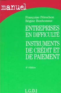 Entreprises en difficulté - instruments de crédit et de paiement (4e édition)