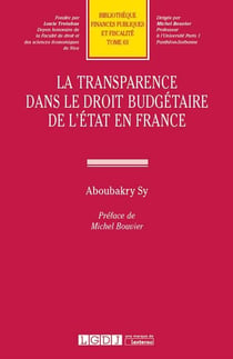 La transparence dans le droit budgétaire de l'Etat en France