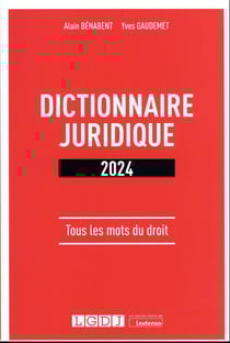 Dictionnaire juridique 2024 : Tous les mots du droit (3e édition)