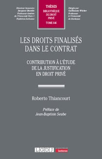 Les droits finalisés dans le contrat : Contribution à l'étude de la justification en droit privé