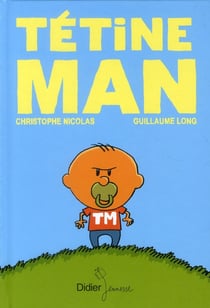 Tétine Man t.1