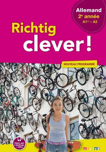 RICHTIG CLEVER ! : allemand - 2e année A1-A2 - livre de l'élève