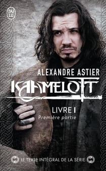 Kaamelott Tome 1 : première partie