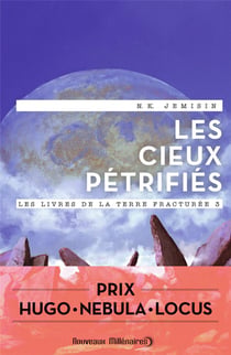 Les livres de la Terre Fracturée Tome 3 : Les cieux pétrifiés