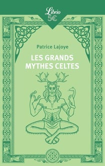 Les Grands Mythes celtes