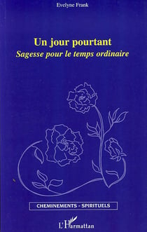 Un jour pourtant - sagesse pour le temps ordinaire