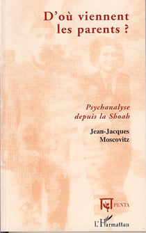 D'où viennent les parents - psychanalyse depuis la Shoah