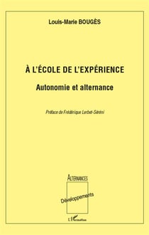 À l'école de l'expérience - autonomie et alternance