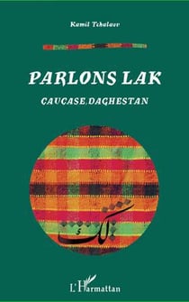 Parlons lak - caucase, daghestan