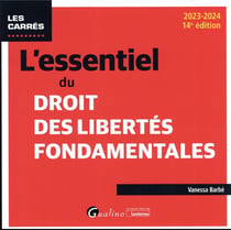 L'essentiel du droit des libertés fondamentales (édition 2023/2024)