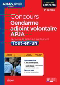 Concours gendarme adjoint volontaire - catégorie c tout-en-un 2016 (5e édition)