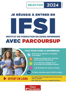 Je réussis à rentrer en IFSI avec Parcoursup 2024 : Pour intégrer une école d'infirmier