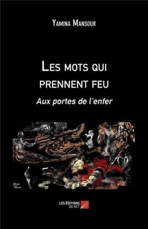 Les mots qui prennent feu - aux portes de l enfer