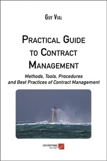 Practical guide to contract management - methods, tools, procedures and best practices of contract management