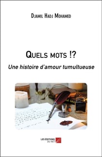 Quels mots !? une histoire d'amour tumultueuse
