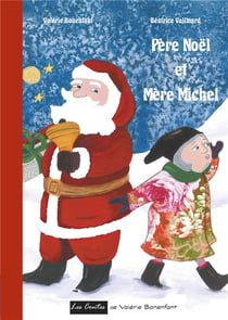 Les contes de Valérie Bonenfant t.31 : père Noël et mère Michel
