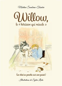Willow, le  hérisson qui miaule