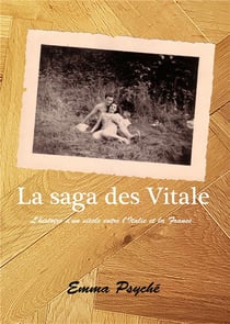 La saga des Vitale : L'histoire d'un siècle entre l'Italie et la France
