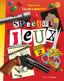 C'est toi le detective ! - special jeux tome 2