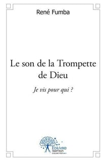 Le son de la trompette de dieu - je vis pour qui ?