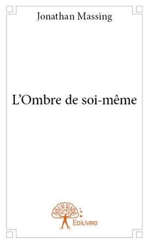 L'ombre de soi-même