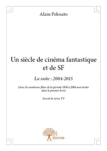 Un siècle de cinéma fantastique et de sf