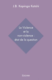La violence et la non-violence : état de la question
