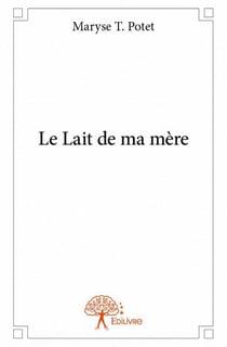 Le lait de ma mère