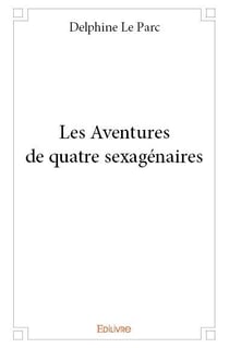 Les aventures de quatre sexagenaires