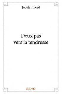 Deux pas vers la tendresse