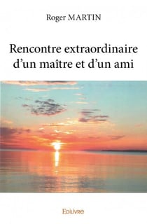 Rencontre extraordinaire d'un maître et d'un ami