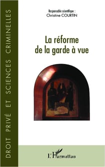 La réforme de la garde a vue