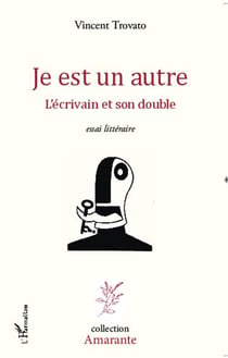 Je est un autre - l'écrivain et son double