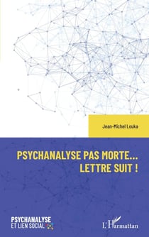 Psychanalyse pas morte... lettre suit !