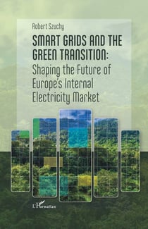 Smart grids and the green transition : shaping the future of europe's internal electricity market