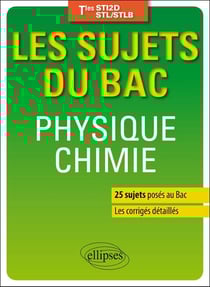 Les sujets du bac : physique chimie - terminales STI2D, STL/STLB