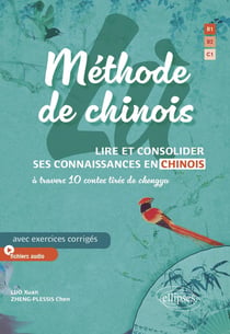 Lu : Méthode de chinois - lire et consolider ses connaissances en chinois à travers 10 contes tires de chengyu