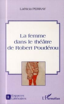 La femme dans le théâtre de Robert Poudérou