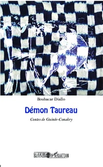 Démon Taureau : Contes de Guinée-Conakry