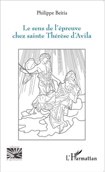 Sens de l'épreuve chez Sainte Thérèse d'Avila