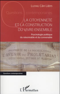 La citoyenneté et la construction du vivre-ensemble - psychologie politique du raisonnable et du convenable