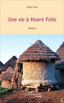 Une vie à Hoorè Fello Tome 3