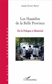 Les Hassidim de la Belle Province - de la Pologne à Montréal