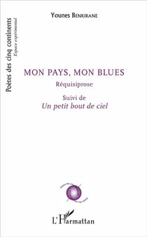 Mon pays, mon blues - requisiprose - un petit bout de ciel