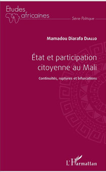 État et participation citoyenne au Mali - continuités, ruptures et bifurcations