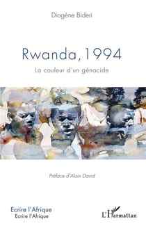 Rwanda, 1994 - la couleur d'un génocide